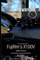 The Complete Guide to Fujifilm's X100V (B&W Edition)-9781716938863