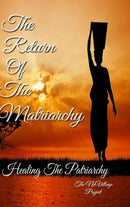 The Return of The Matriarchy : Healing the Patriarchy-9781716941061