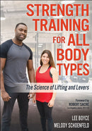 Strength Training for All Body Types : The Science of Lifting and Levers-9781718212671