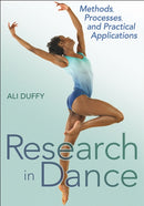 Research in Dance : Methods, Processes, and Practical Applications-9781718213975