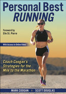 Personal Best Running : Coach Coogan's Strategies for the Mile to the Marathon-9781718214712