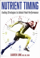 Nutrient Timing : Fueling Strategies to Unlock Peak Performance-9781718218031