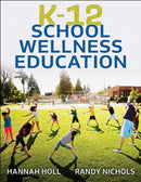 K-12 School Wellness Education-9781718218406