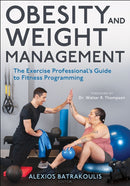 Obesity and Weight Management : The Exercise Professional's Guide to Fitness Programming-9781718230125