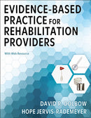 Evidence-Based Practice for Rehabilitation Providers