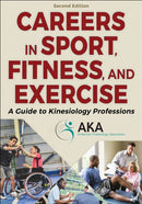Careers in Sport, Fitness, and Exercise : A Guide to Kinesiology Professions-9781718234482
