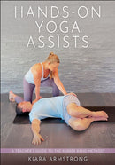 Hands-on Yoga Assists : A Teacher's Guide to the Rubber Band Methodr-9781718238299