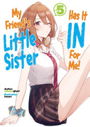 My Friend''s Little Sister Has It In For Me! Volume 5 (Light Novel)