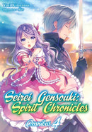 Seirei Gensouki: Spirit Chronicles: Omnibus 4-9781718328839
