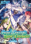 Seirei Gensouki: Spirit Chronicles: Omnibus 10-9781718328891
