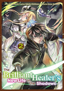 The Brilliant Healer''s New Life in the Shadows: Volume 2 (Manga)