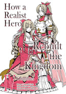 How a Realist Hero Rebuilt the Kingdom (Manga): Omnibus 4 