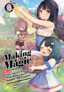 Making Magic: The Sweet Life of a Witch Who Knows an Infinite MP Loophole: Volume 3 (Light Novel)-9781718341821