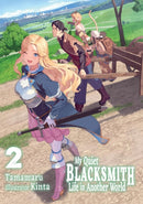 My Quiet Blacksmith Life in Another World: Volume 2 (Light Novel)-9781718345119