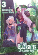 My Quiet Blacksmith Life in Another World: Volume 3 (Light Novel)-9781718345133