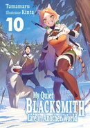 My Quiet Blacksmith Life in Another World: Volume 10 (Light Novel)