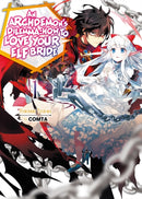 Archdemon''s Dilemma: How to Love Your Elf Bride: Volume 1 (Light Novel)