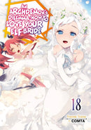 An Archdemon''s Dilemma: How to Love Your Elf Bride: Volume 18 (Light Novel)