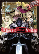 The Unwanted Undead Adventurer (Light Novel): Volume 1-9781718357402