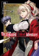 The Unwanted Undead Adventurer (Light Novel): Volume 7-9781718357464