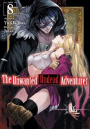 The Unwanted Undead Adventurer (Light Novel): Volume 8 