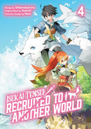 Isekai Tensei: Recruited to Another World: Volume 4 (Manga)-9781718360419