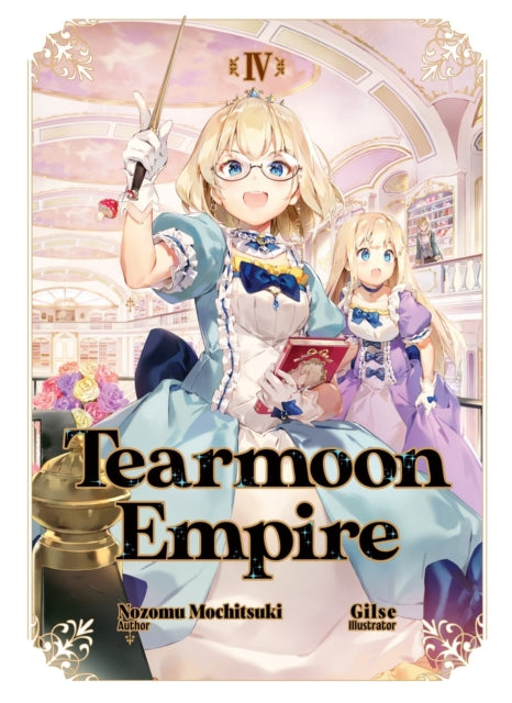 Tearmoon Empire: Volume 4 (Light Novel)