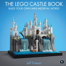 The LEGO Castle Book : Build Your Own Mini Medieval World-9781718500167