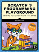 Scratch 3 Programming Playground : Learn to Program by Making Cool Games-9781718500211