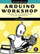 Arduino Workshop, 2nd Edition : A Hands-on Introduction with 65 Projects-9781718500587