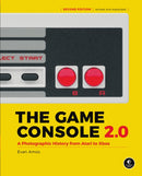 The Game Console 2.0 : A Photographic History From Atari to Xbox-9781718500600