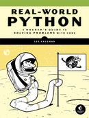 Real-World Python : A Hacker's Guide to Solving Problems with Code-9781718500624