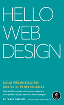 Hello Web Design : Design Fundamentals and Shortcuts for Non-Designers-9781718501386