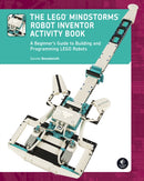 The LEGO® MINDSTORMS Robot Inventor Activity Book
