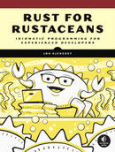Rust For Rustaceans : Idiomatic Programming for Experienced Developers-9781718501850