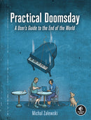 Practical Doomsday : A User's Guide to the End of the World-9781718502123