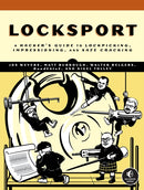 Locksport : A Hackers Guide to Lockpicking, Impressioning, and Safe Cracking-9781718502246