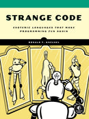 Strange Code : Esoteric Languages That Make Programming Fun Again-9781718502406