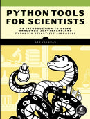 Python Tools For Scientists : An Introduction to Using Anaconda, JupyterLab, and Python's Scientific Libraries-9781718502666
