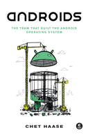 Androids : The Team that Built the Android Operating System-9781718502680