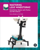 Mastering Lego (r) Mindstorms : Build Better Robots with Python and Word Blocks-9781718503144