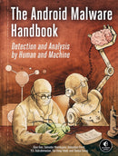 The Android Malware Handbook : Using Manual Analysis and ML-Based Detection-9781718503304