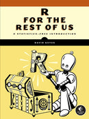 R for the Rest of Us : A Statistics-Free Introduction-9781718503328
