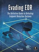 Evading Edr : The Definitive Guide to Defeating Endpoint Detection Systems.-9781718503342