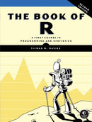 The Book of R, 2nd Edition : A First Course in Programming and Statistics-9781718503687