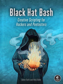Black Hat Bash : Creative Scripting for Hackers and Pentesters-9781718503748