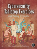 Cybersecurity Tabletop Exercises : From Planning to Execution-9781718503823