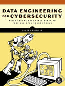 Data Engineering for Cybersecurity : Build Secure Data Pipelines with Free and Open-Source Tools-9781718504028