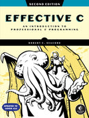 Effective C, 2nd Edition : An Introduction to Professional C Programming-9781718504127