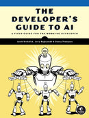 The Developer''s Guide to AI